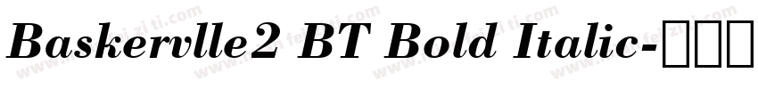 Baskervlle2 BT Bold Italic字体转换
